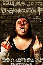 GCW Jimmy Lloyd’s D-Generation F